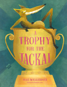 A Trophy for the Jackal by Jule Wellerdiek, Elisabeth Lauffer, 9780735846296