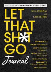 Let That Sh*t Go Journal by Nina Purewal, Kate Petriw, 9781493092253