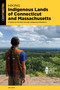 Hiking Indigenous Lands of Connecticut and Massachusetts (A Guide to 40 Hikes through Indigenous Resilience) by Jay Levy, 9781493092826