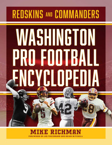 Washington Pro Football Encyclopedia (Redskins and Commanders) by Mike Richman, 9781493094172