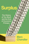 Surplus (The History of Too Much and the End of Economic Primacy) by Marc Chandler, 9781493096657