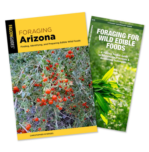 Foraging Arizona Guidebook and Folding Pocket Guide Bundle (Finding, Identifying, and Preparing Edible Wild Foods in Arizona) by Christopher Nyerges, James Kavanagh, 9781493098262