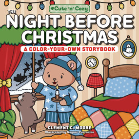 The Night Before Christmas (A Color-Your-Own Storybook) by Clement Clarke Moore, Gaynor Carradice, 9781507226476