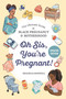 Oh Sis, You're Pregnant! (The Ultimate Guide to Black Pregnancy & Motherhood) by Shanicia Boswell, 9781507226728