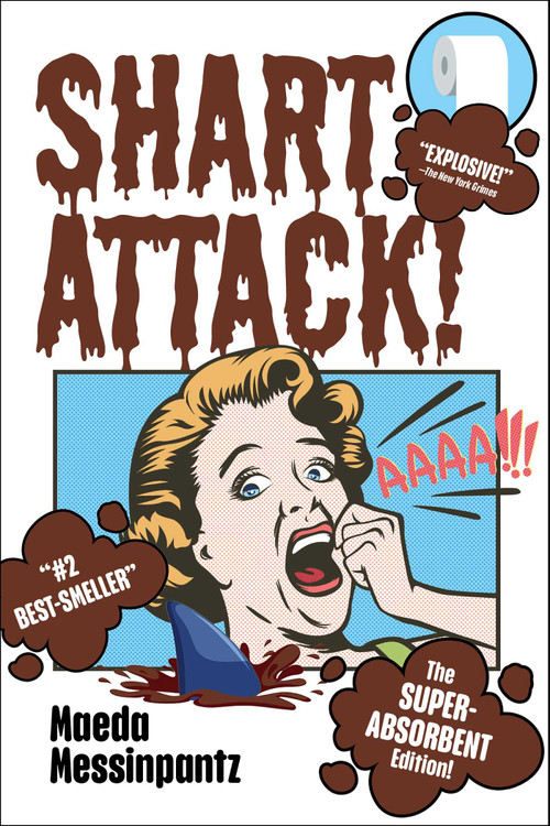 Shart Attack! by Maeda Messinpants, 9781510786875