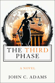 The Third Phase by John C. Adams, 9781510787605