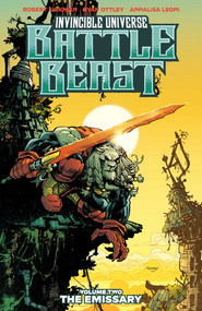 Invincible Universe: Battle Beast Vol. 2 (The Emissary) by Robert Kirkman, Ryan Ottley, Annalisa Leoni, 9781534329935