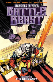 Invincible Universe: Battle Beast Vol. 2 (The Emissary) by Robert Kirkman, Ryan Ottley, Annalisa Leoni, 9781534329935