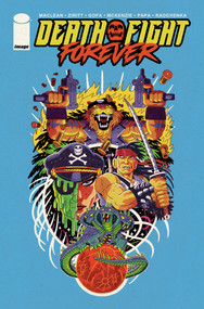Death Fight Forever by Andrew MacLean, Alexis Ziritt, Al Gofa, Sam McKenzie, Erwin Papa, 9781534330184