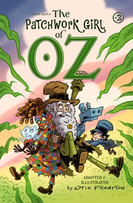 The Patchwork Girl of Oz Volume 2 by Otis Frampton, L. Frank Baum, Otis Frampton, Tracy Bailey, 9781534331518