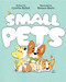 Small Pets by Cynthia Rylant, Benson Shum, 9781534449558
