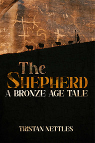 Shepherd (A Bronze Age Tale) by Tristan Nettles, 9781592117666