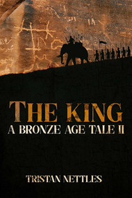 The King (A Bronze Age Tale) by Tristan Nettles, 9781592117673