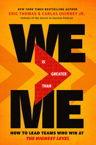We Is Greater Than Me (How to Lead Teams Who Win at the Highest Level) by Eric Thomas, Carlas Quinney, 9781637635629