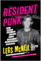 Resident Punk (How I Smoked, Drank, and Stumbled My Way Through the '70s Punk Scene (and Beyond)) by Legs McNeil, Crispin Kott, 9781637749463