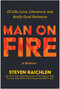 Man on Fire (Of Life, Love, Literature, and Really Good Barbecue) by Steven Raichlen, 9781637749609