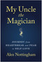 My Uncle the Magician (Journey from Heartbreak and Fear to Self-Love) by Alex Nottingham, 9781637749746
