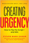 Creating Urgency (How to Flip the Script-and Win) by Steven Mark Kahan, 9781637749807