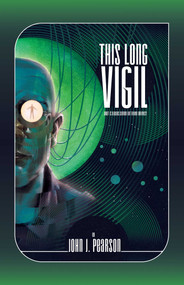 This Long Vigil by John J. Pearson, Rhett C. Bruno, Jaime Castle, John J. Pearson, John J. Pearson, John J. Pearson, Hassan Otsmane-Elhaou, 9781638493808