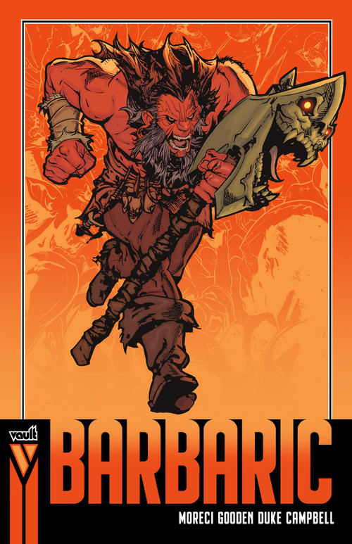 Barbaric (Compact Edition), Book 1 by Michael Moreci, Nathan C. Gooden, Richard Pace, Robert Wilson IV, Addison Duke, Jim Campbell, 9781638493877