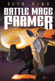 Battle Mage Farmer, Book 1 (Domestication) by Seth Ring, 9781638493884