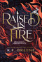 Raised in Fire (Demon Days, Vampire Nights, Book 2) by K.F. Breene, 9781638493938