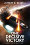 One Decisive Victory (Grimm's War, Book 3) by Jeffery H. Haskell, 9781638493983