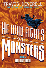 He Who Fights With Monsters, Book 2 (Adventurer) by Shirtaloon, Travis  Deverell, 9781638493990