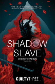 Shadow Slave, Book 1 (Child of Shadows) by Guiltythree, 9781638494195