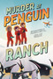 Murder at Penguin Ranch by Kristin L. Gray, 9781665919197