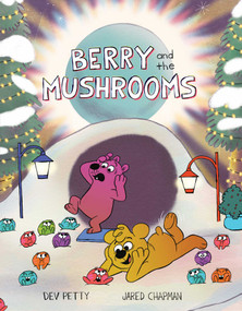 Berry and the Mushrooms by Dev Petty, Jared Chapman, 9781665932615