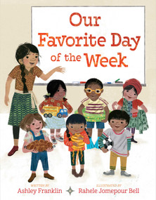 Our Favorite Day of the Week by Ashley Franklin, Rahele Jomepour Bell, 9781665935678