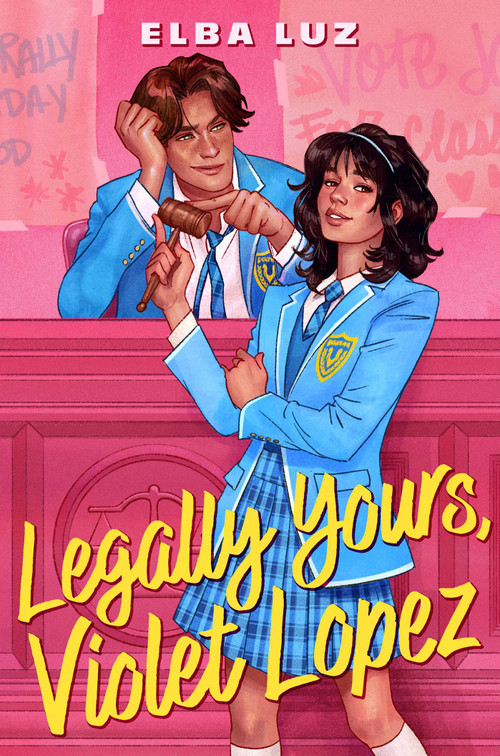 Legally Yours, Violet Lopez by Elba Luz, 9781665942546