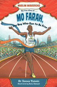 Mo Farah, the Boy Who Ran to Be Free by Seema Yasmin, Noha Habaieb, 9781665953450