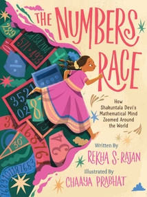 The Numbers Race (How Shakuntala Devi's Mathematical Mind Zoomed Around the World) by Rekha S Rajan, Chaaya Prabhat, 9781665957052