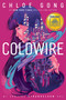 Coldwire by Chloe Gong, 9781665960144