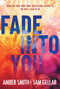 Fade into You by Amber Smith, Sam Gellar, 9781665966115