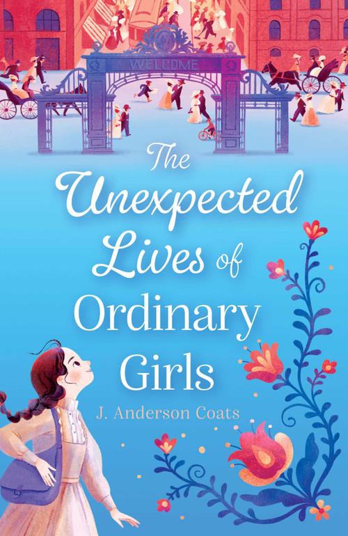 The Unexpected Lives of Ordinary Girls by J. Anderson Coats, 9781665968621