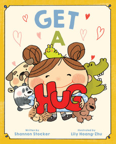 Get a Hug by Shannon Stocker, Lily Hoang-Zhu, 9781665972727