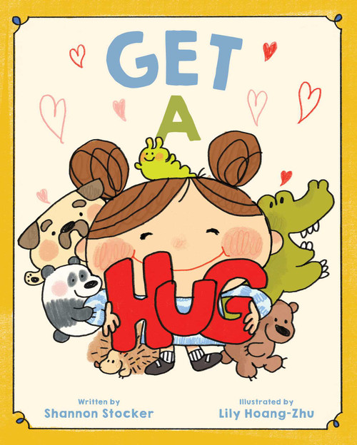 Get a Hug by Shannon Stocker, Lily Hoang-Zhu, 9781665972727