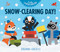 Snow-Clearing Day! by Breanna Carzoo, Breanna Carzoo, 9781665973496