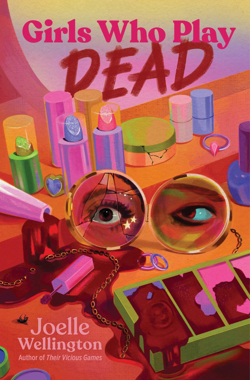 Girls Who Play Dead by Joelle Wellington, 9781665974448