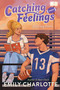 Catching Feelings by Emily Charlotte, 9781665985383