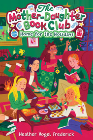 Home for the Holidays by Heather Vogel Frederick, 9781665986427