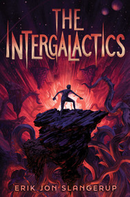 The Intergalactics by Erik Jon Slangerup, 9781665988964