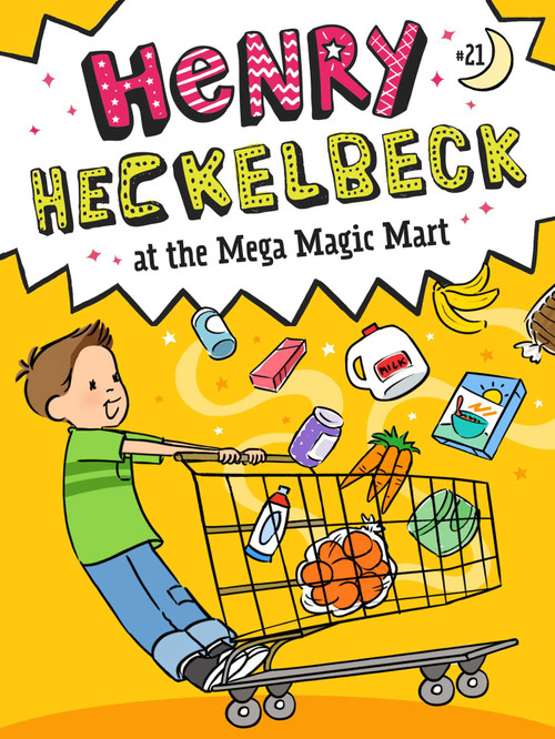 Henry Heckelbeck at the Mega Magic Mart by Wanda Coven, Priscilla Burris, 9781665989480