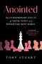 Anointed (The Extraordinary Effects of Social Status in a Winner-Take-Most World) by Toby Stuart, 9781668001882