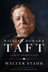 William Howard Taft (A Great American Life) by Walter Stahr, 9781668012680