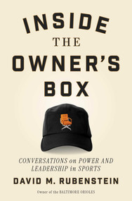 Inside the Owner's Box (Power and Leadership in Sports) by David M. Rubenstein, 9781668022498