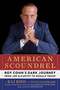 American Scoundrel (Roy Cohn's Dark Journey from Joe McCarthy to Donald Trump) by Kai Bird, Susan Goldmark, 9781668031575